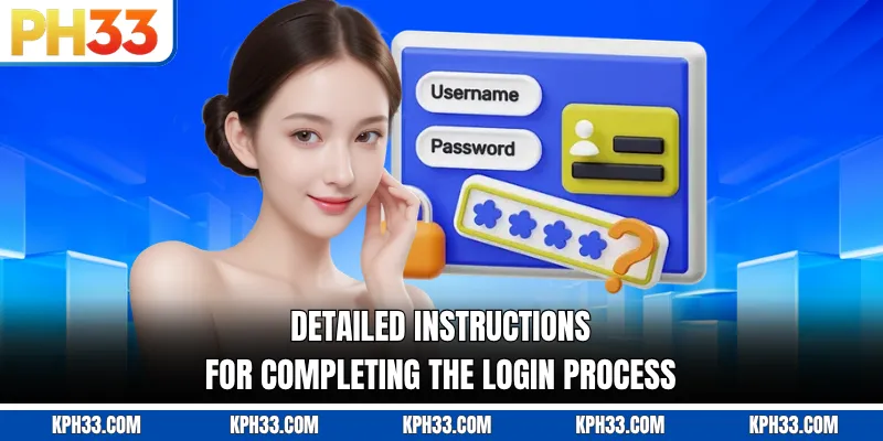 Detailed instructions for completing the login process