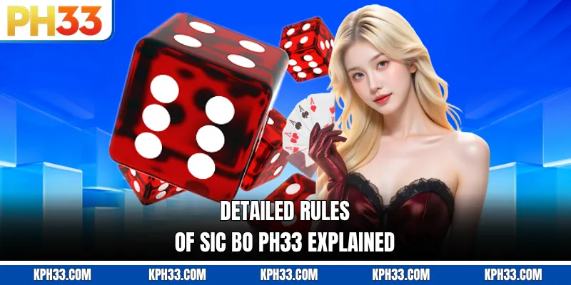 Detailed rules of Sic Bo PH33 explained