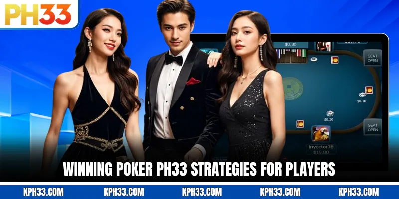 Winning Poker PH33 strategies for players